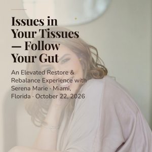 Issues in Your Tissues — Follow Your Gut